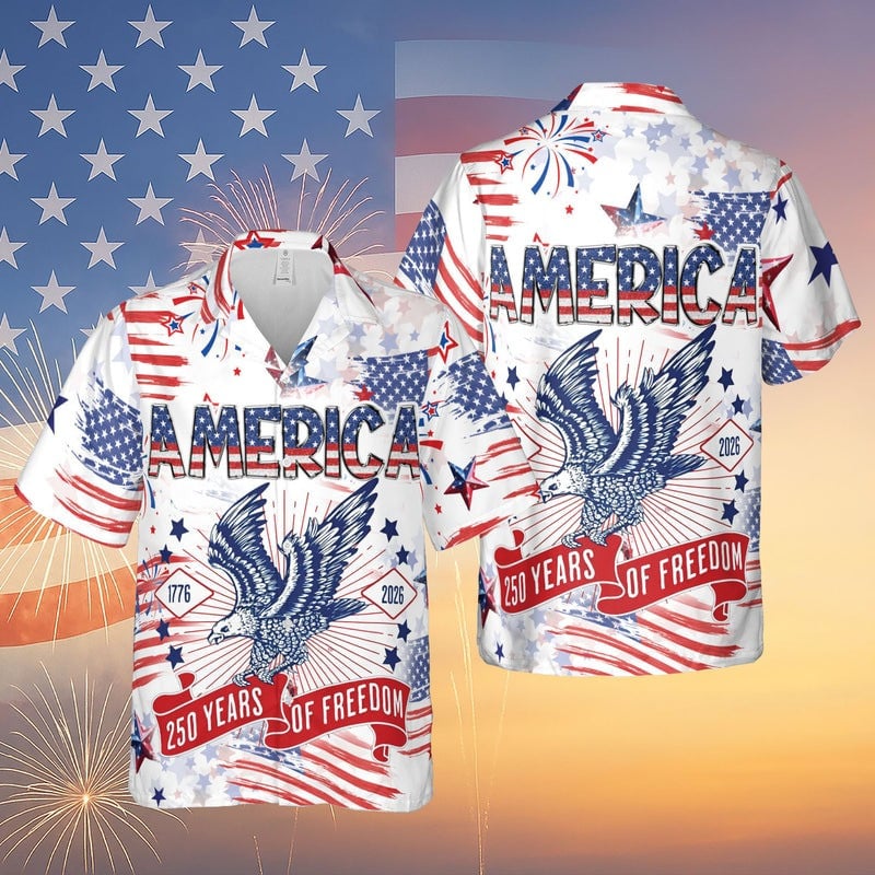 Eagle America 250 Years Of Freedom Hawaiian Shirt Patriotic Apparel Gifts For Husband