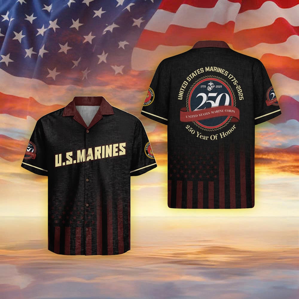 US Marine 250 Years Of Honor Hawaiian Shirt 1775 2025 Semper Fi Shirt US Marine Corps Gifts