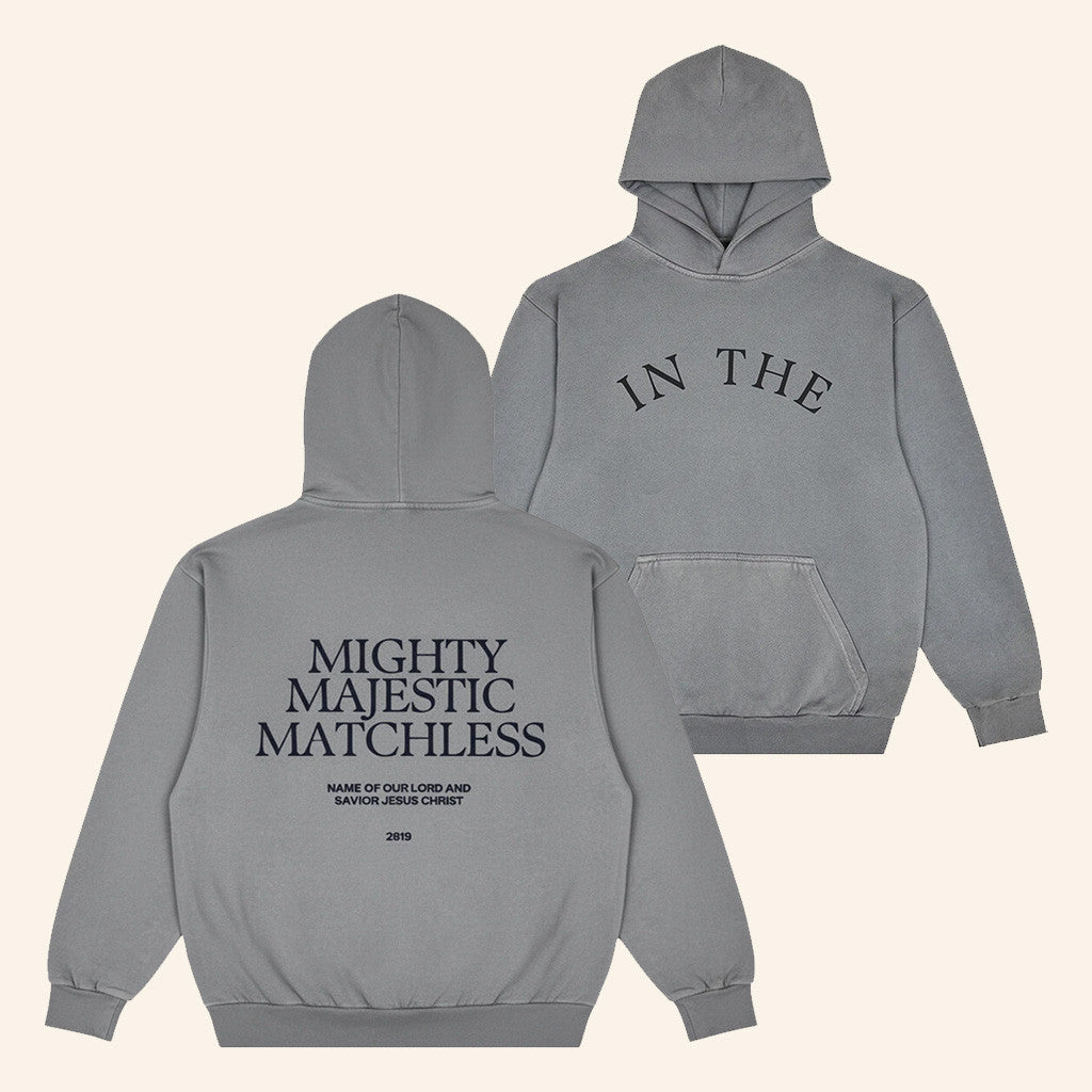 2819 Church Merch In The Hoodie Mighty Majestic Matchless Hoodie Gifts For Christian - Thriftgiftshop