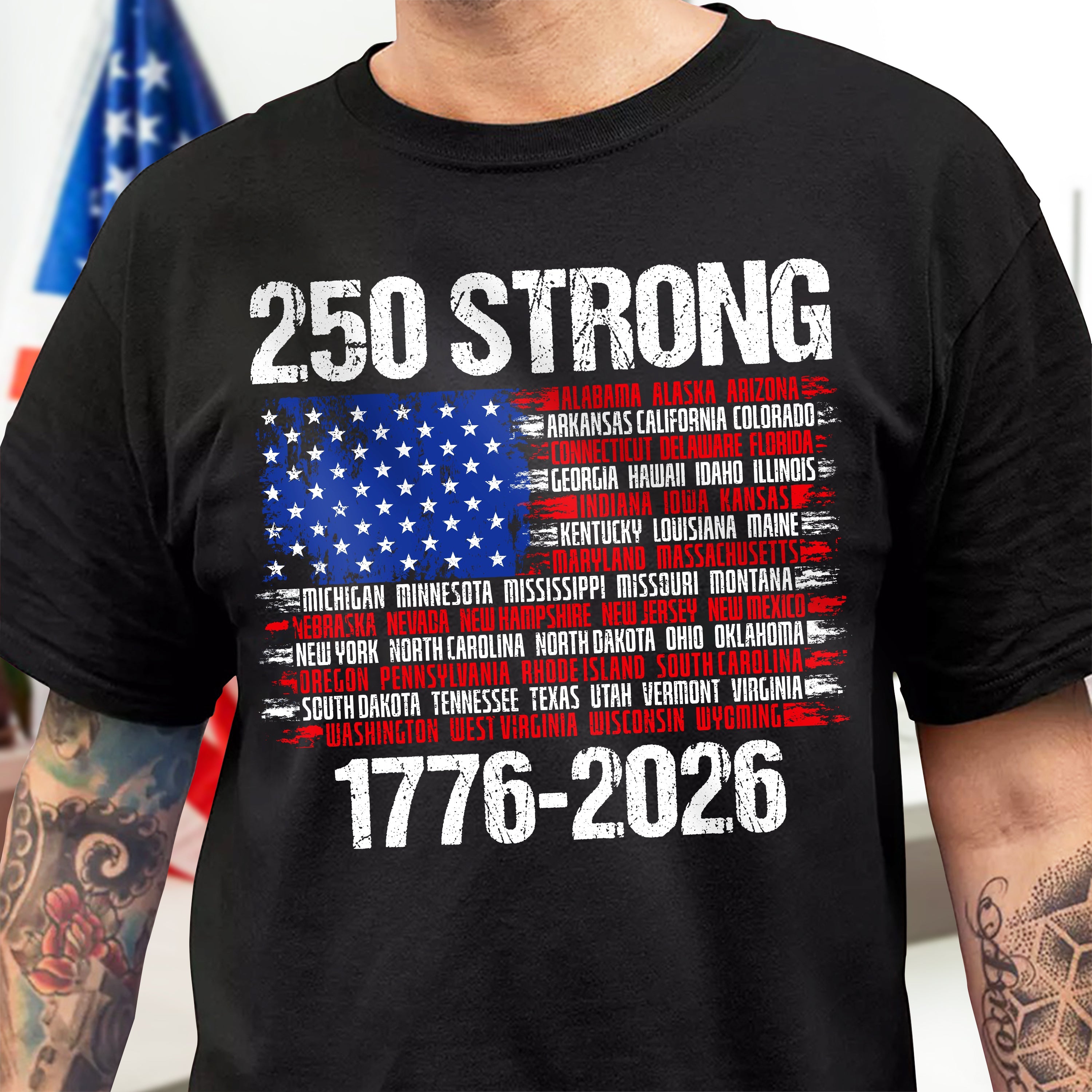 USA 250 Strong Flag American States Patriotic Dark Shirt LM32 895333