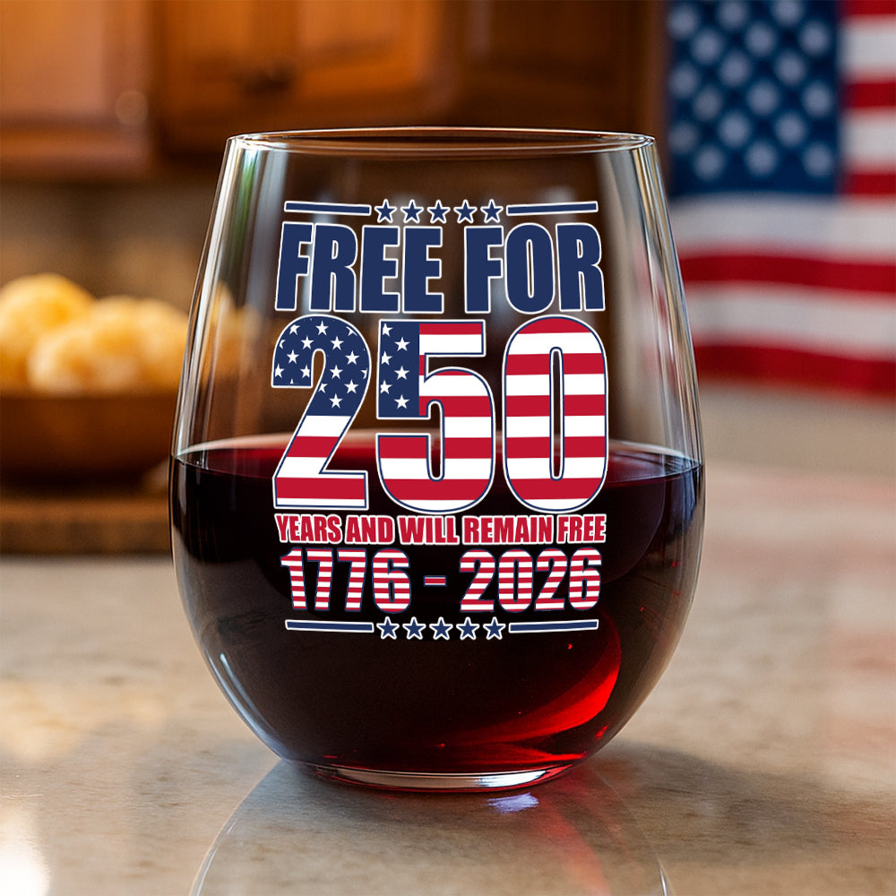 Free For America 250 Years Wine Glass TH10 894589