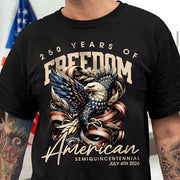 250 Years Of Freedom American Dark Shirt TH10 894535