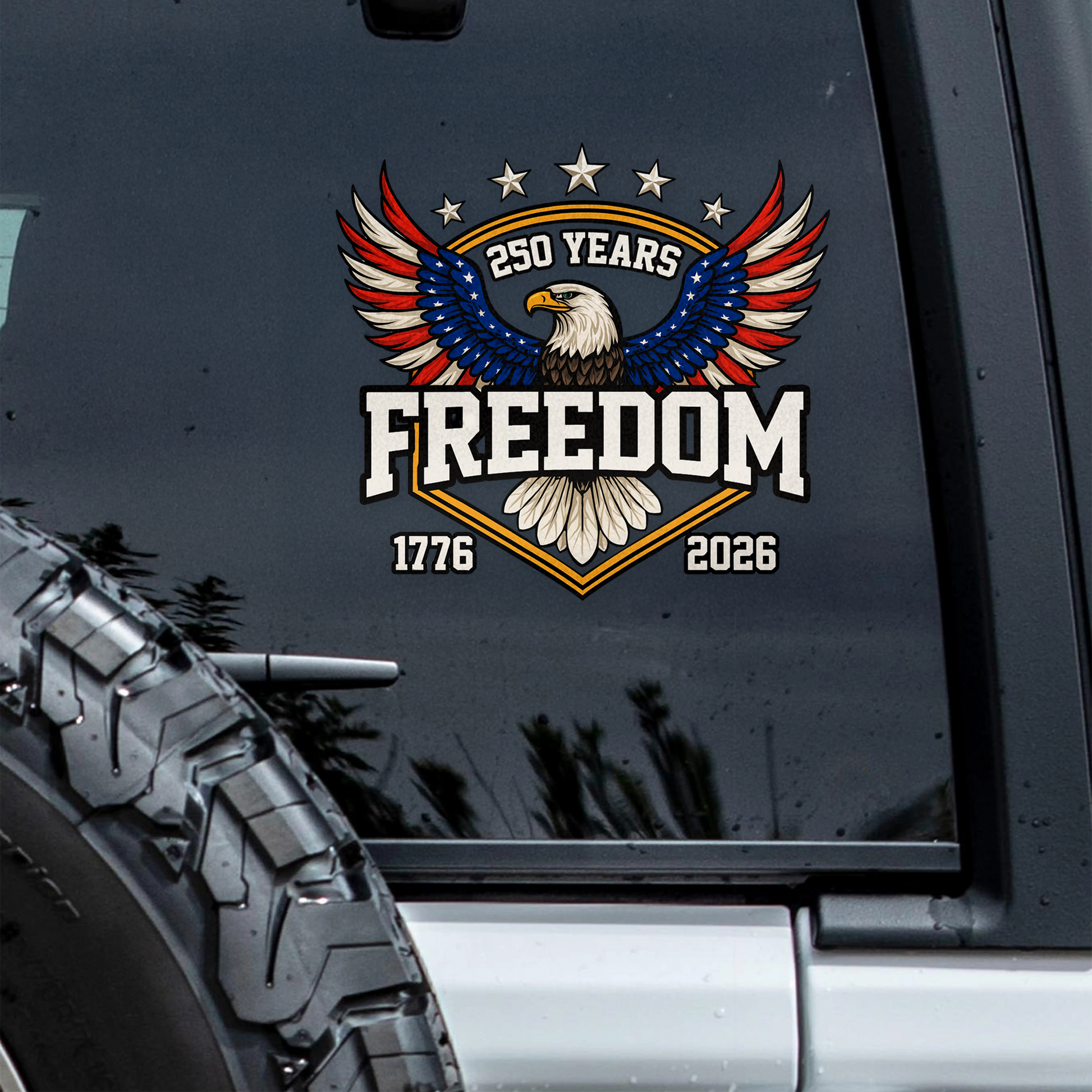 America 250 Years of Freedom 1776–2026 Anniversary Car Window Decal Sticker Patriotic Gift CH07 899636