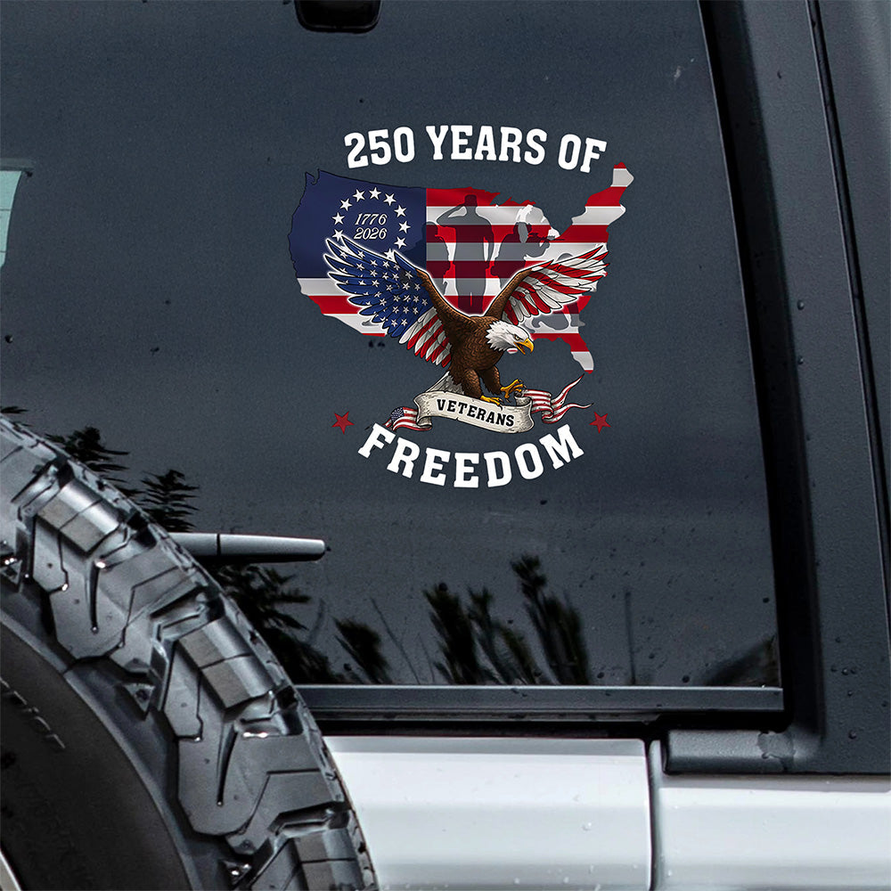 250 Years of Freedom Patriotic Veterans Car Window Decal Sticker HA75 898912