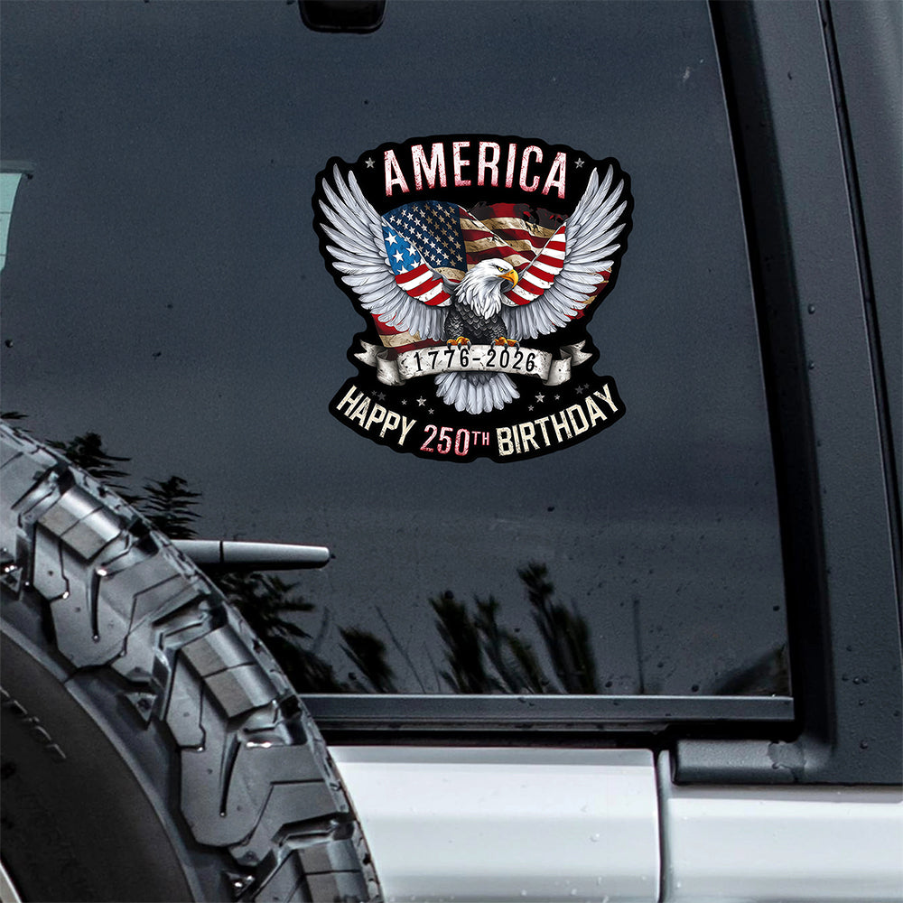 America Happy 250th Birthday Car Window Decal Sticker TH10 896357