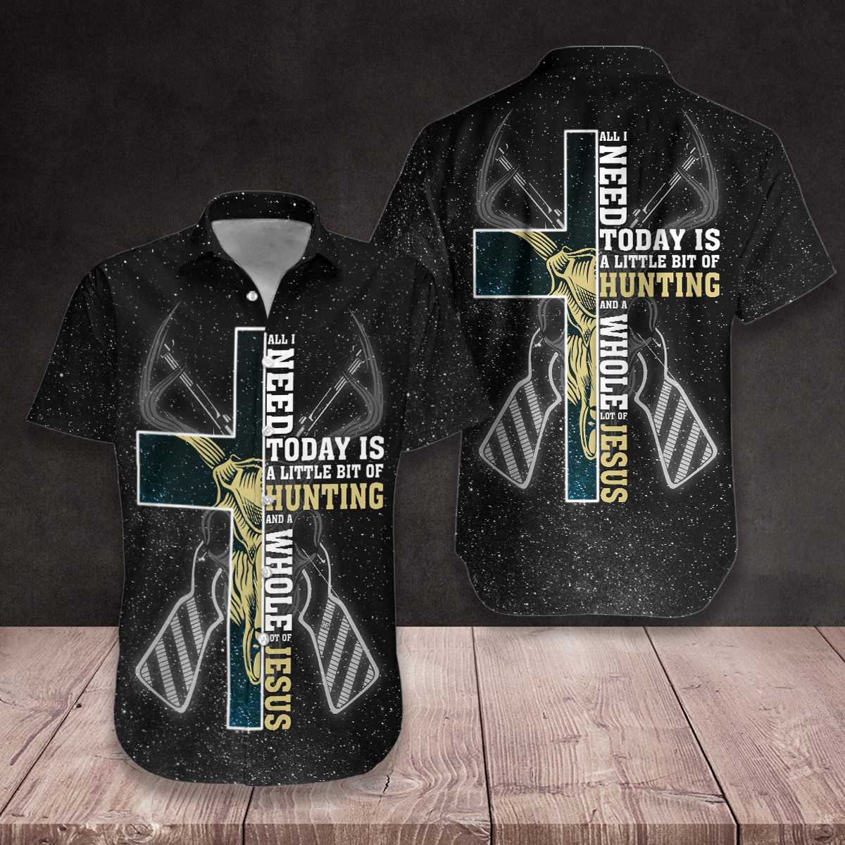 Hunting Black Hawaiian Shirt, All I Need Today is A Little Bit of Hunting Aloha Shirt For Men And Women, Perfect Gift For Friends, Husband, Boyfriend, Family, Wife, Girlfriend
