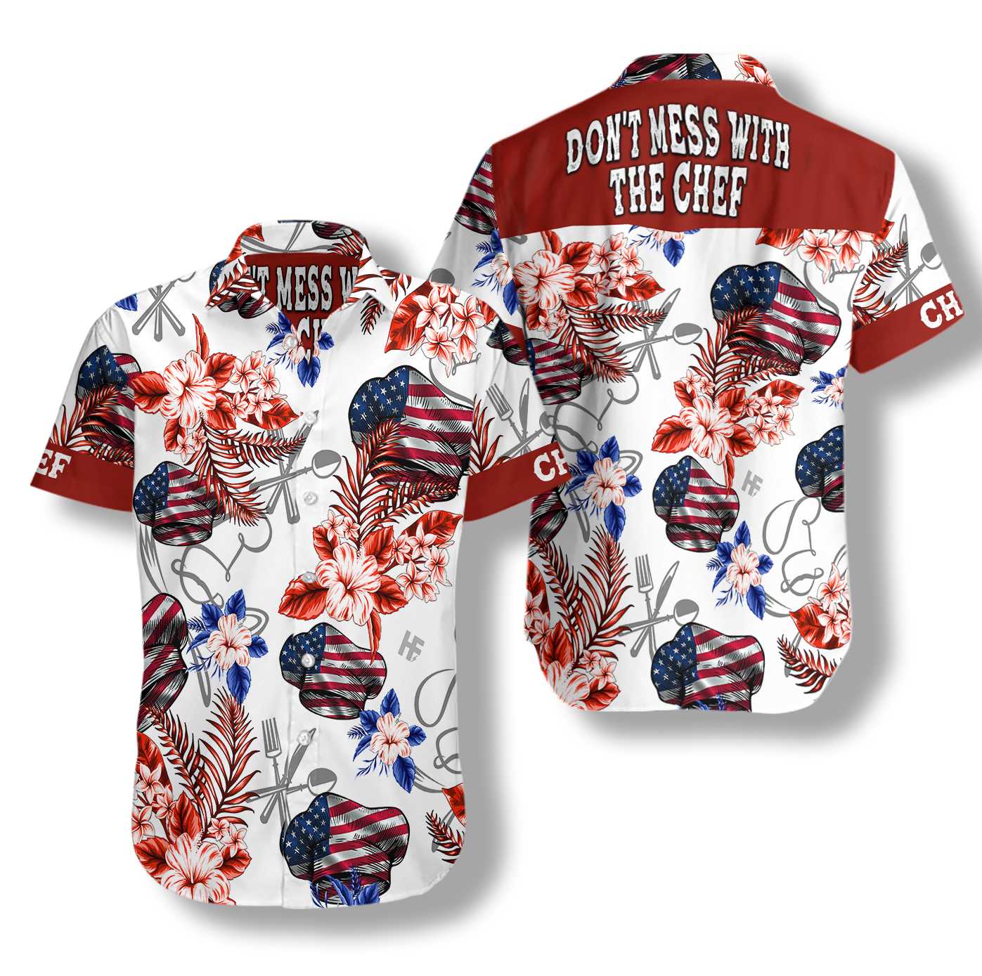 Chef American Flag And Tropical Hawaiian Shirt, Don't Mess With The Chef Aloha Shirt For Men & Women, Best Gift For Patriot, Husband, Wife, Boyfriend, Girlfriend