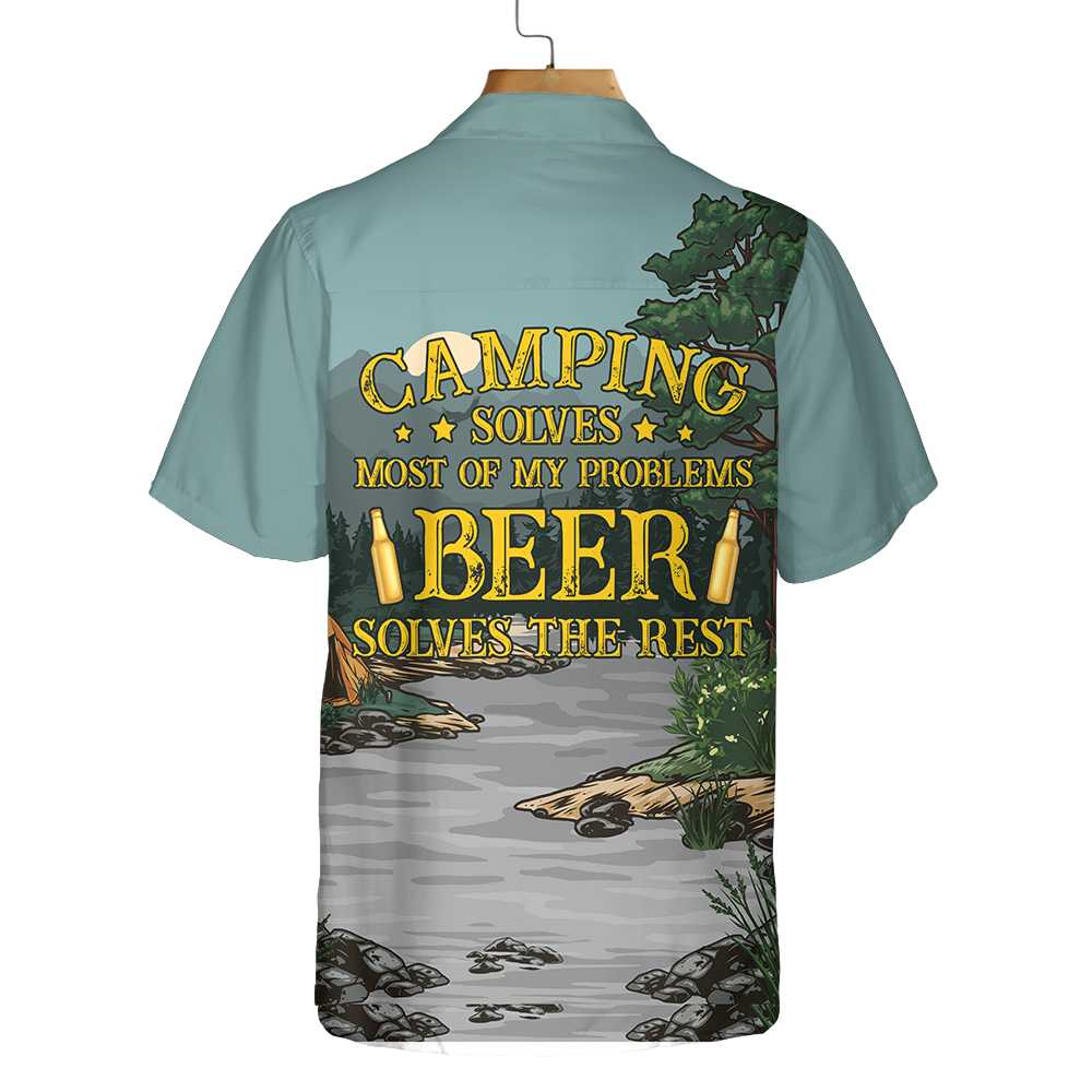 Camping Solves Most Of Problems Hawaiian Shirt, Funny Beer And Camping Shirt For Men And Women, Best Gift For Camping, Friend, Family