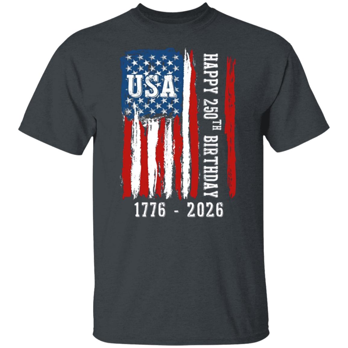 Happy 250th Birthday America Flag Bright Shirt LM32 895283