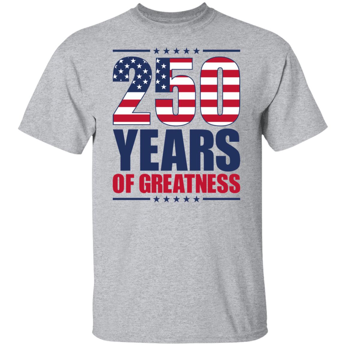 250 Years of Greatness USA Flag Patriotic 1776-2026 Anniversary Bright Shirt LM32 895227