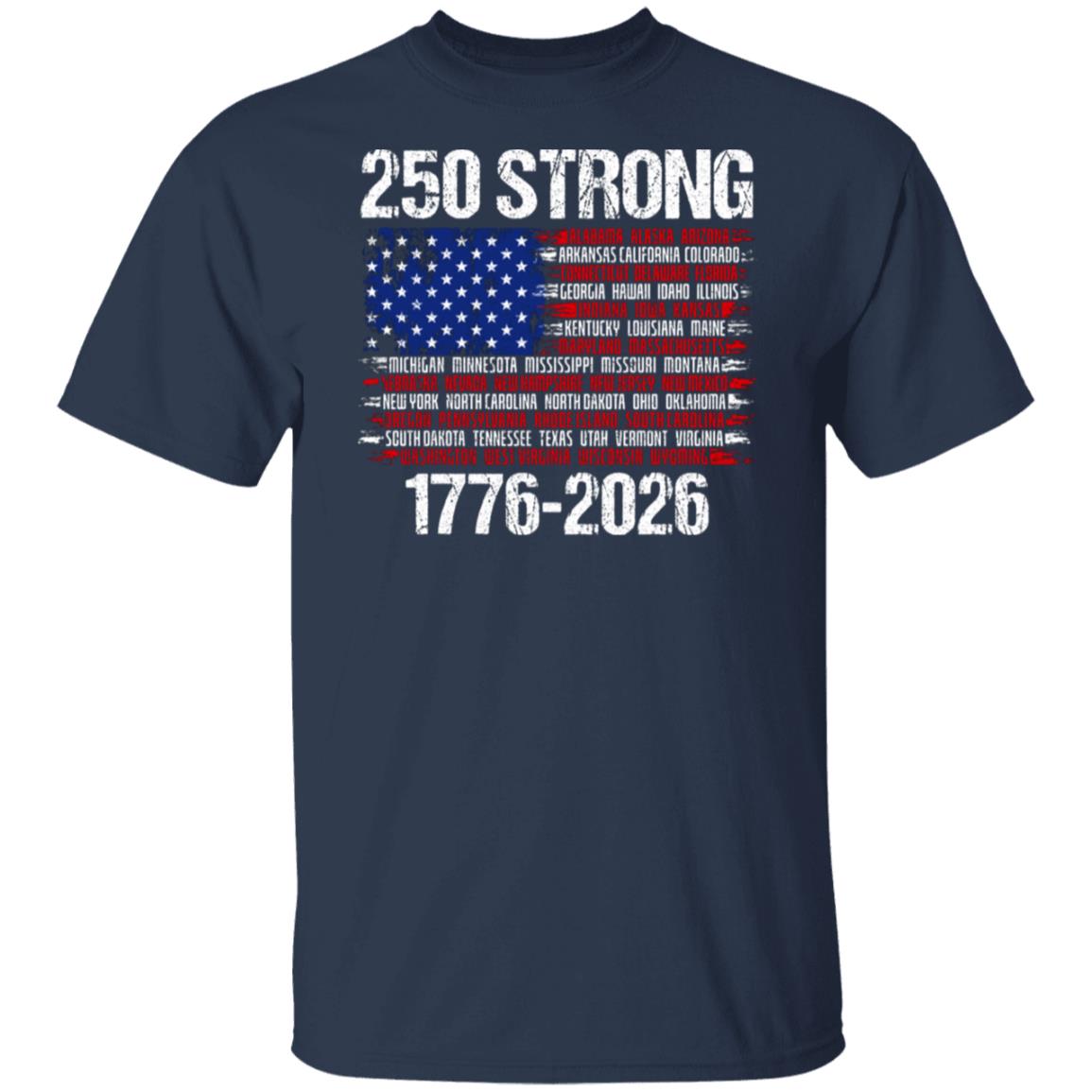 USA 250 Strong Flag American States Patriotic Dark Shirt LM32 895333