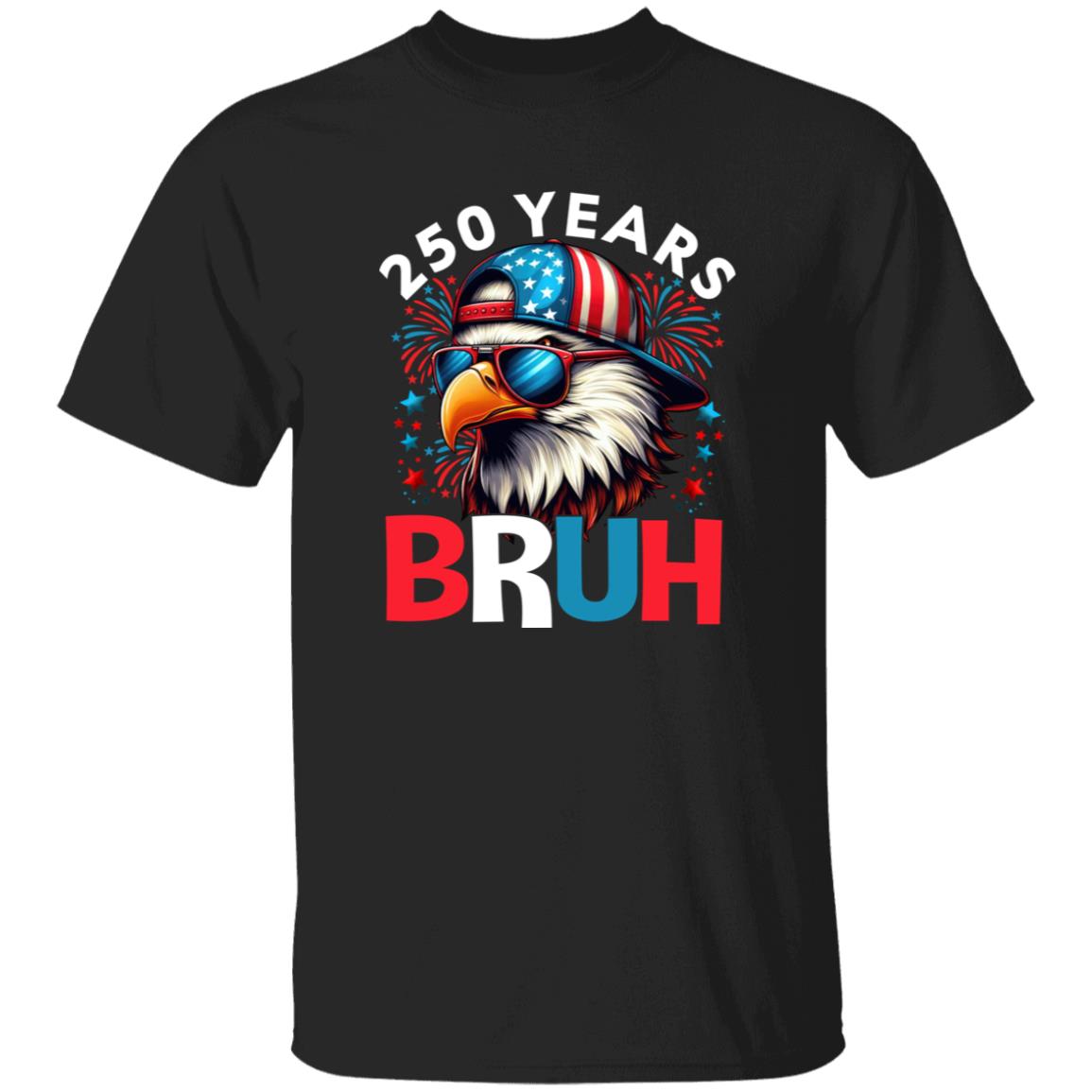 250 Years USA Bruh 250th Birthday 1776-2026 Eagle Flag Dark Shirt HA75 897318