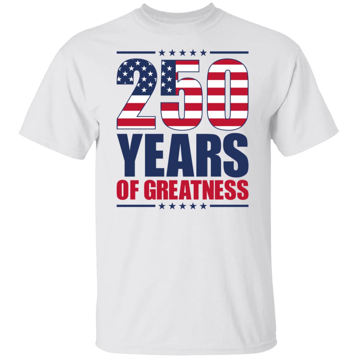 250 Years of Greatness USA Flag Patriotic 1776-2026 Anniversary Bright Shirt LM32 895227