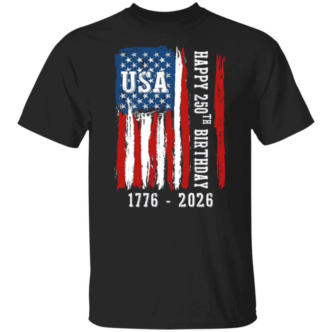 Happy 250th Birthday America Flag Bright Shirt LM32 895283