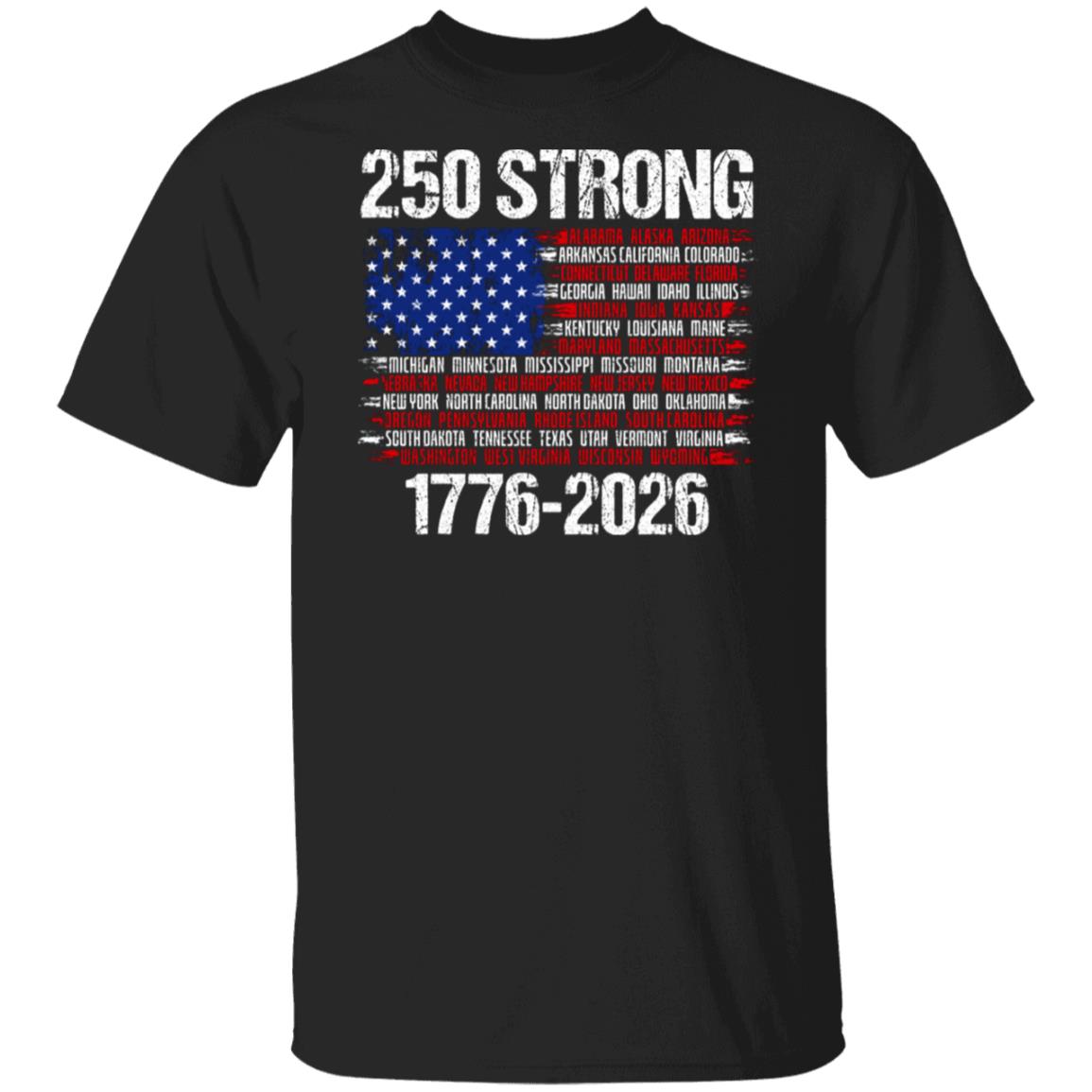 USA 250 Strong Flag American States Patriotic Dark Shirt LM32 895333