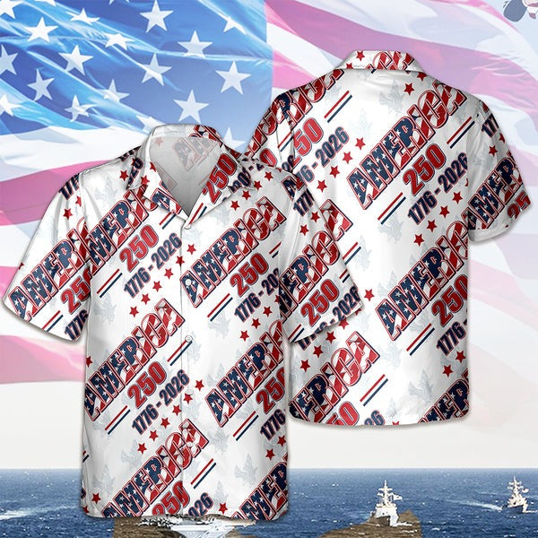 America 250 Years Of Freedom Hawaiian Shirt 1776 2026 Independence Day Shirt Gifts