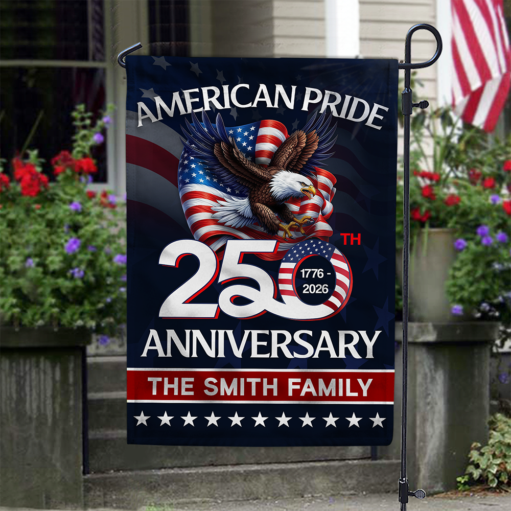 Custom Family Name American Pride Patriotic 250th Anniversary Eagle 1776–2026 Garden Flag HO82 900874
