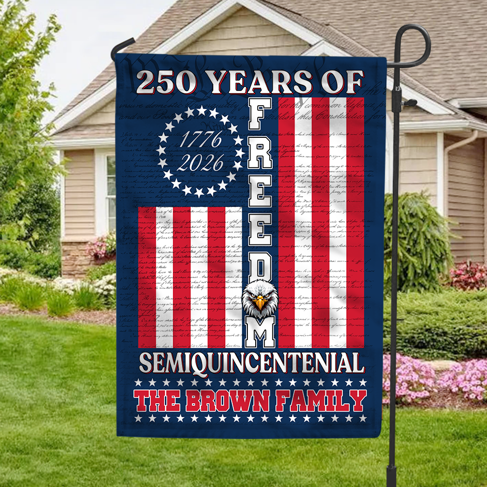 Custom Family Name 250 Years Of Freedom Garden Flag Gift Ideas 25 Years