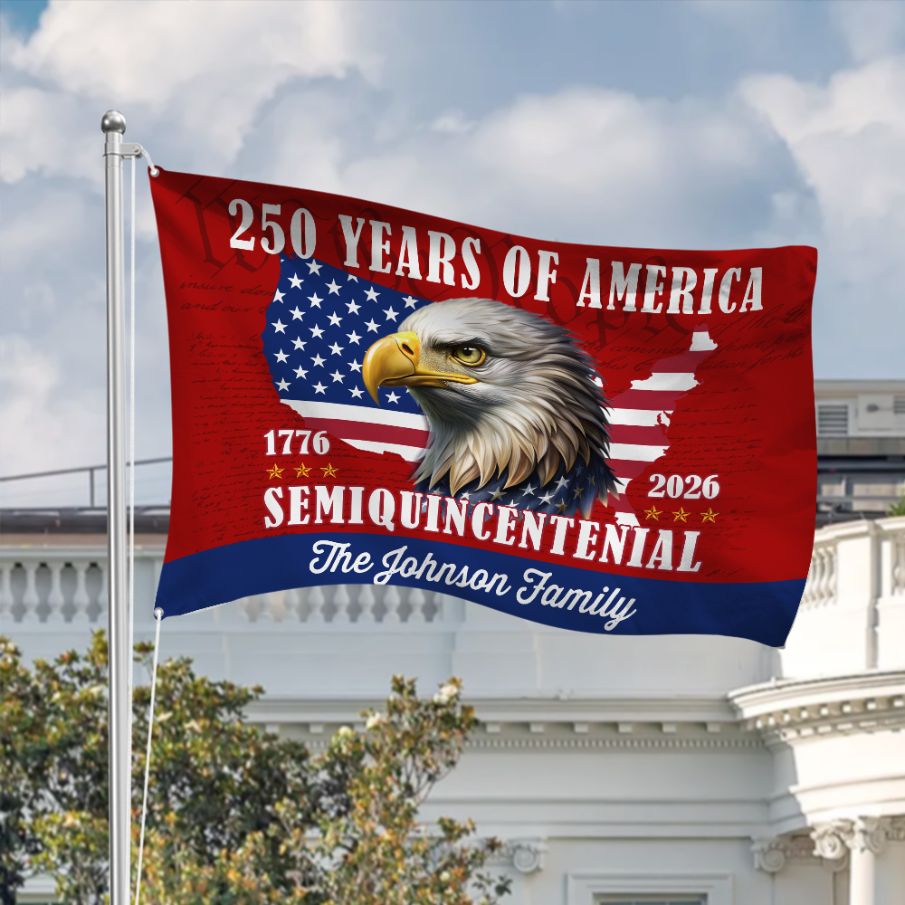 Custom Family Name 250 Years Of America Patriotic House Flag CH07 910122