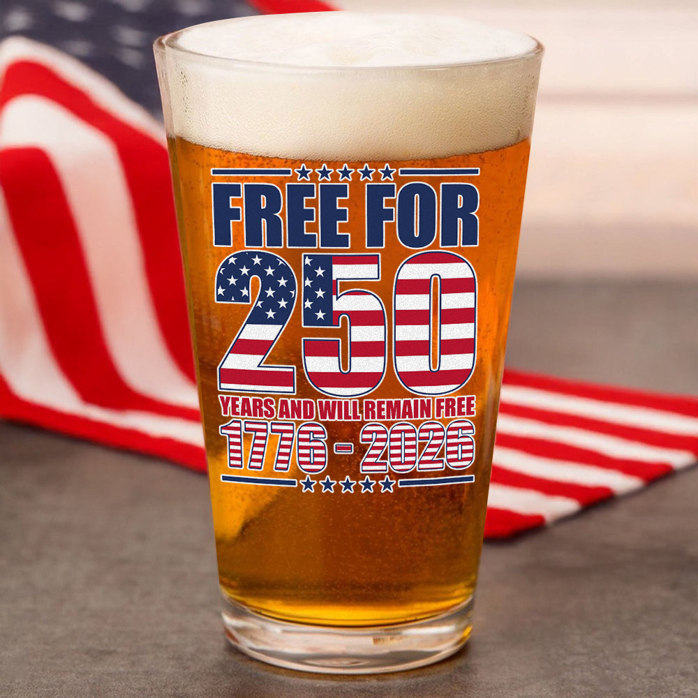 Free For America 250 Years Print Beer Glass TH10 894595