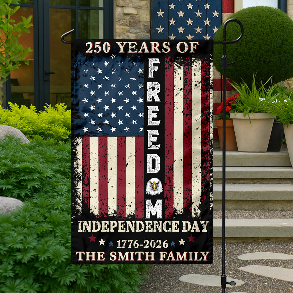 Custom Family Name 250 Years of Freedom 1776-2026 Independence Day Patriotic Garden Flag HO82 900940