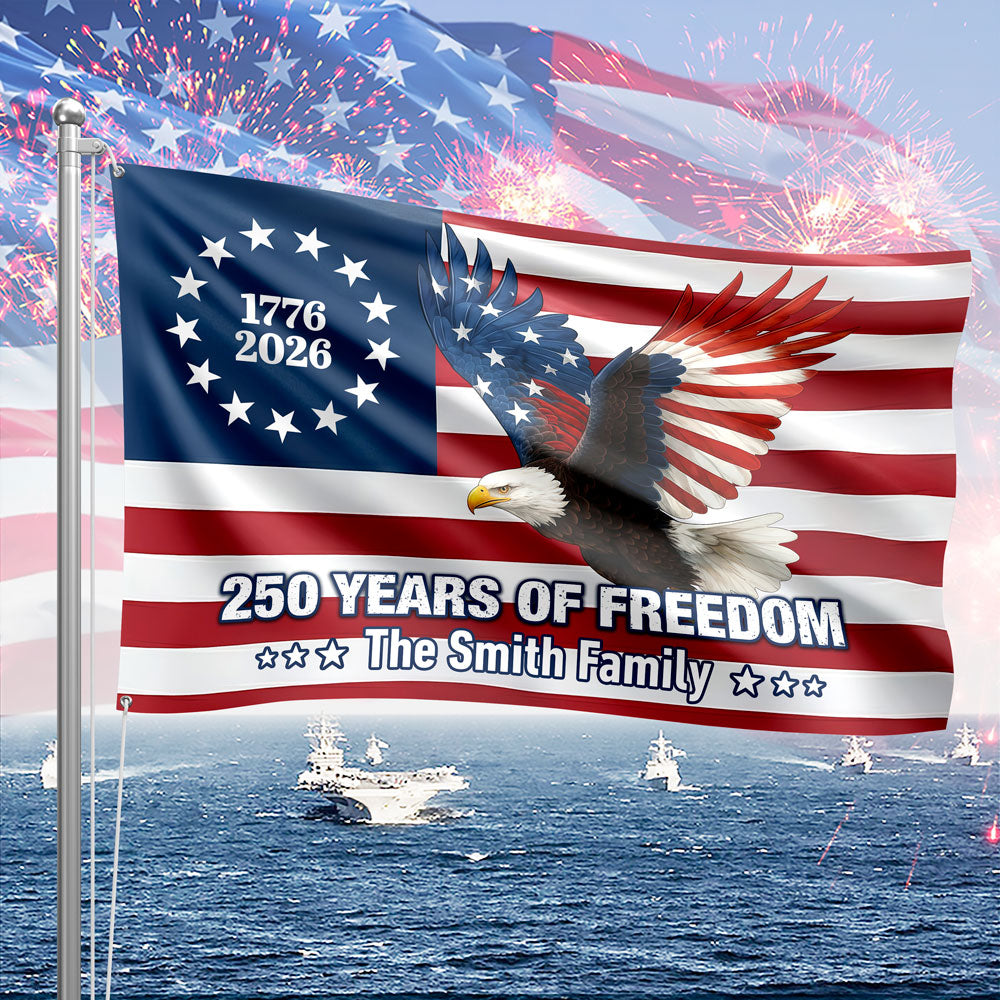 Personalized 250 Years of Freedom Flag | 1776–2026 Eagle Betsy Ross Grommet Banner House Flag HO82 900938