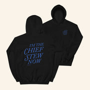 Aeshas Merch I'm The Chief Stew Now Hoodie Christmas Gifts For Sister - Thriftgiftshop