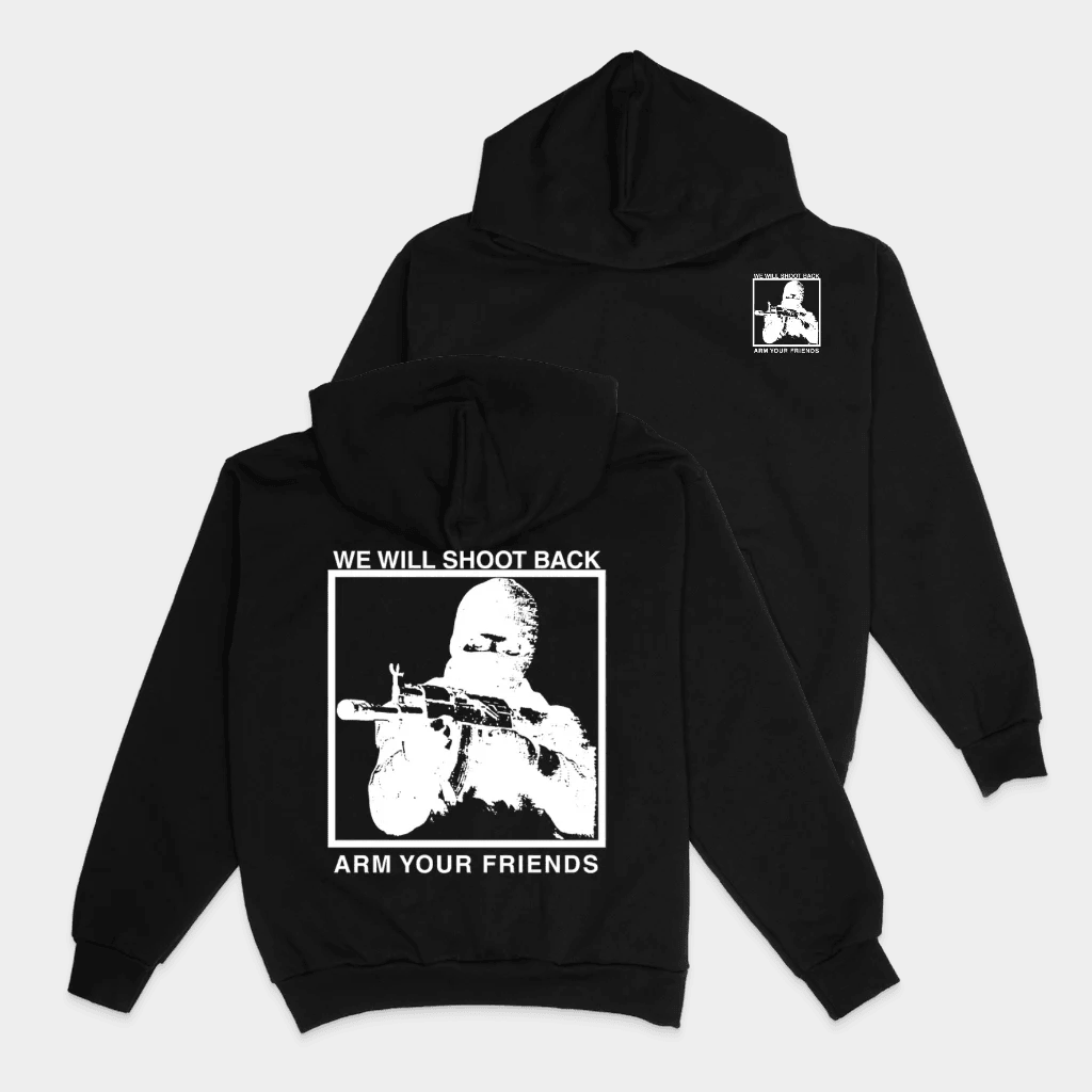 Arm Your Friends Merch We Will Shoot Back Hoodie Best Gifts For Brothers - Thriftgiftshop