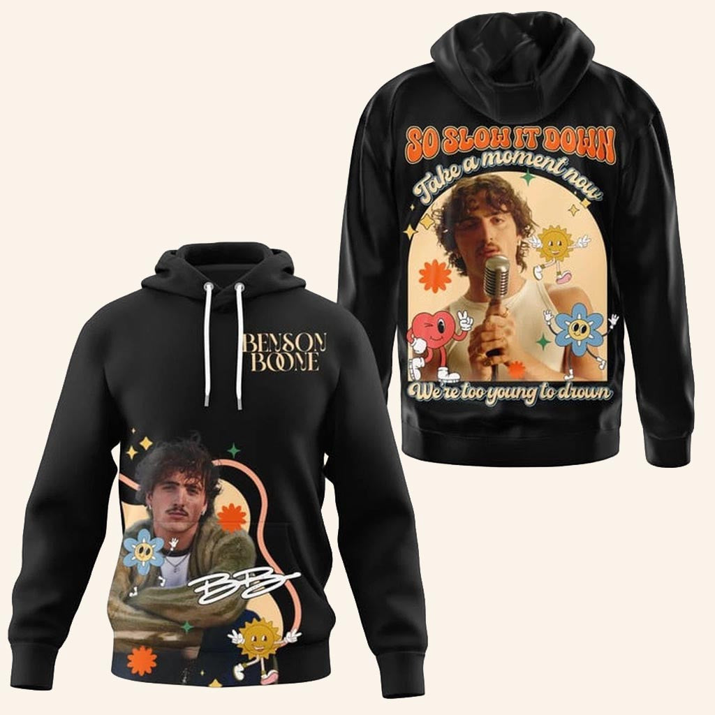 Benson Boone Merch Take A Moment Now Were Too Young To Drown Hoodie Gifts For Fans - Thriftgiftshop
