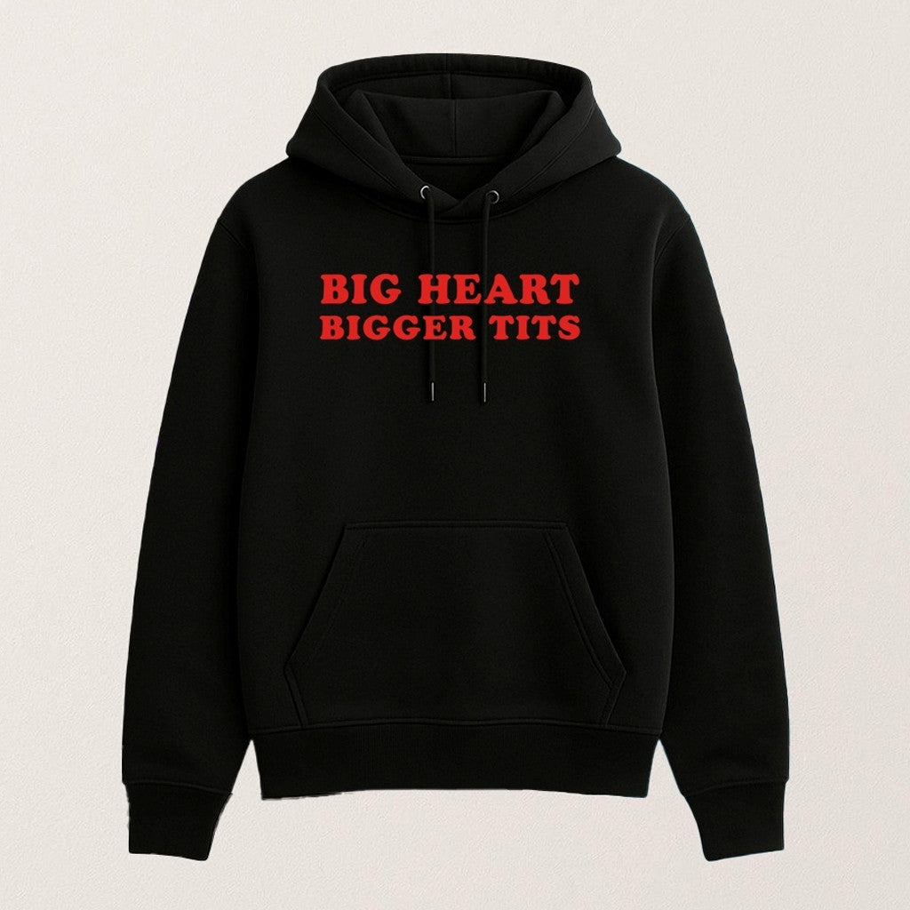 Big Heart Bigger Tits Confidence Hoodie 2025 Christmas Gift Ideas For Him - Thriftgiftshop