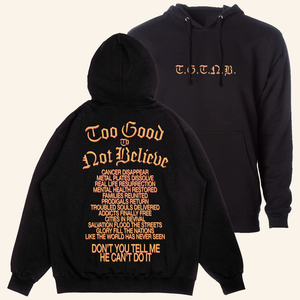 Brandon Lake Merch TGTNB Hoodie Too Good To Not Believe Hooded Sweatshirt Gifts For Music Fans - Thriftgiftshop