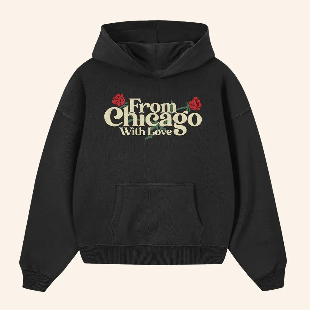 Chicago Over Everything Merch Modern Roses Black Hoodie Present For Sister - Thriftgiftshop