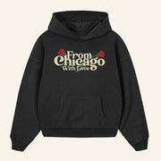 Chicago Over Everything Merch Modern Roses Black Hoodie Present For Sister - Thriftgiftshop