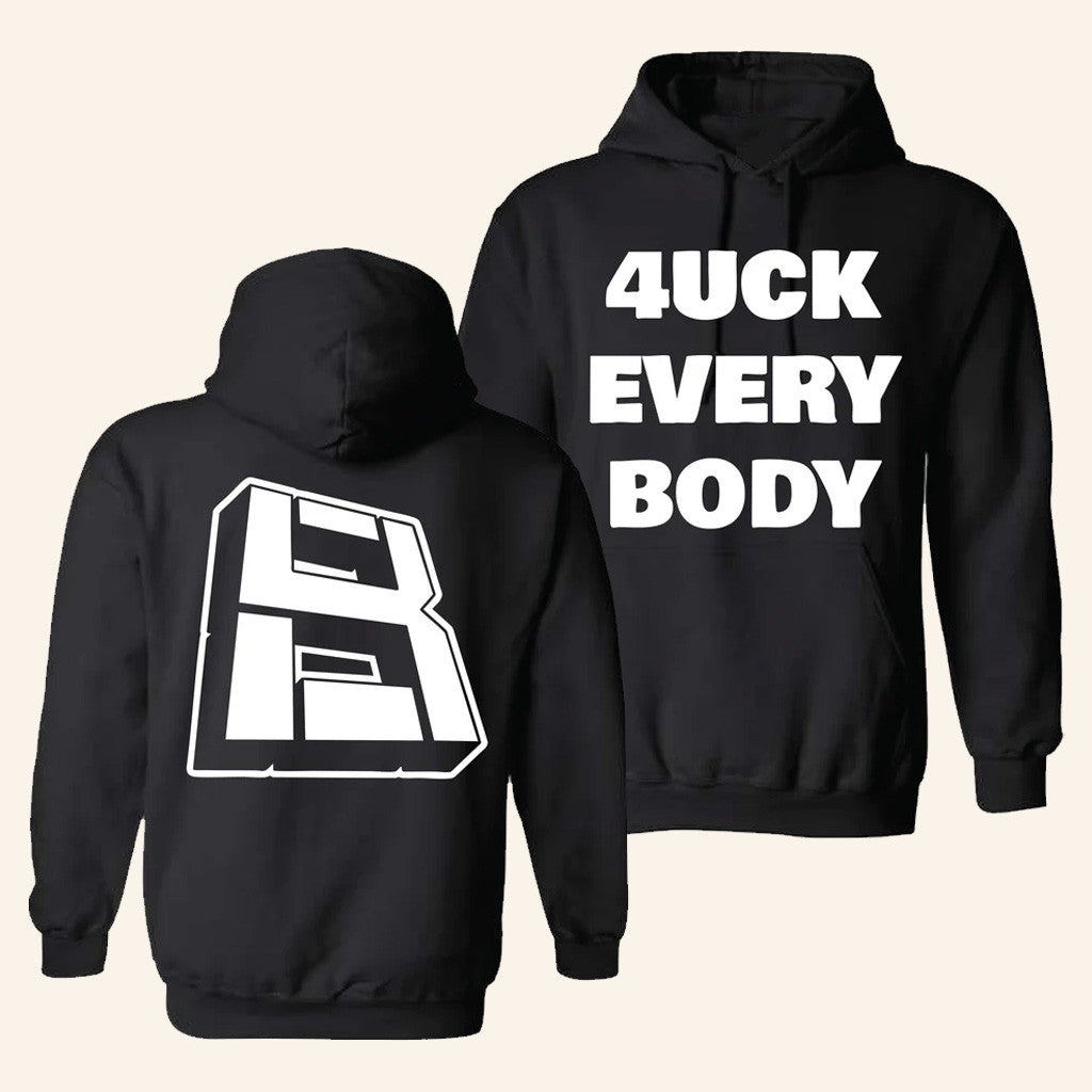 Chief Keef Merch 43B Hoodie 4uck Every Body Hoodie Gifts For Hip Hop Lovers - Thriftgiftshop