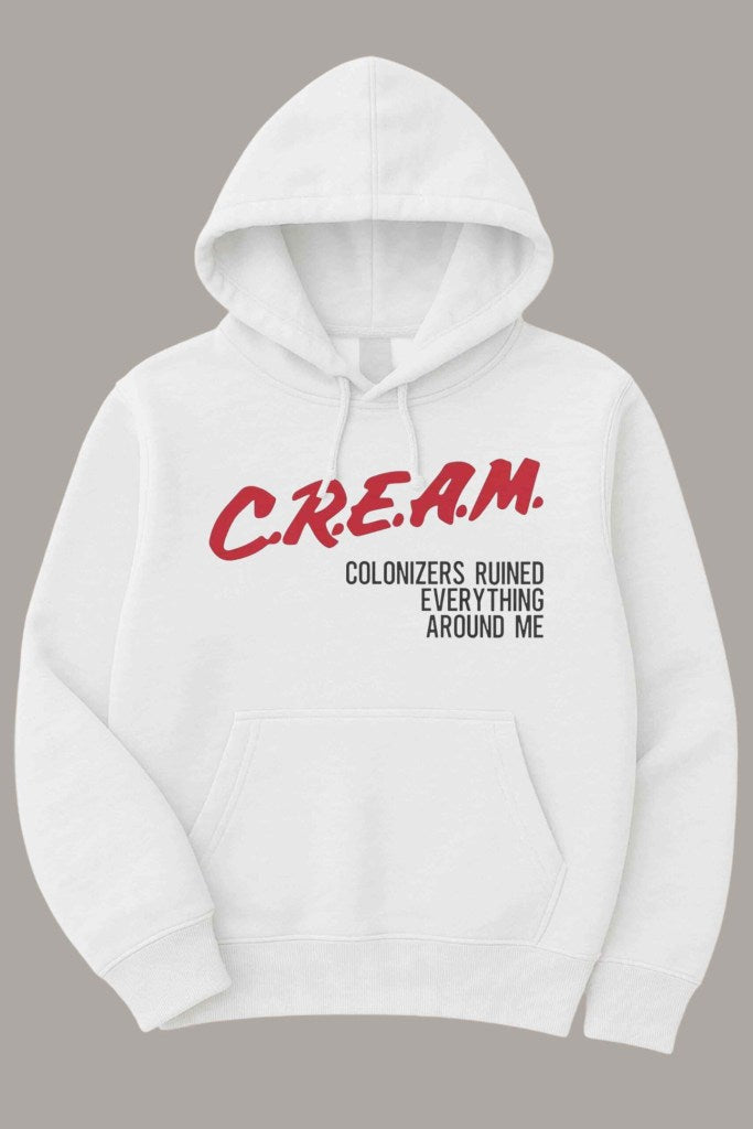 Cream Colonizers Ruined Everything Around Me Hoodie Gifts For Him - Thriftgiftshop