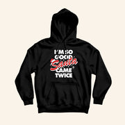Danny Duncan Merch I'm So Good Santa Came Twice Black Hoodie Christmas Gifts For Him - Thriftgiftshop