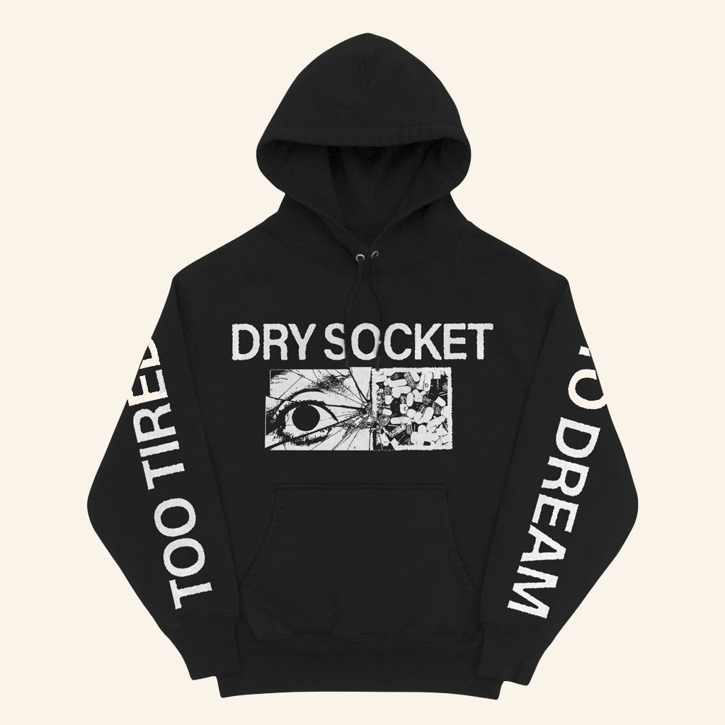 Dry Socket Merch Dry Socket Too Tired To Dream Hoodie Best Gifts For Husband - Thriftgiftshop