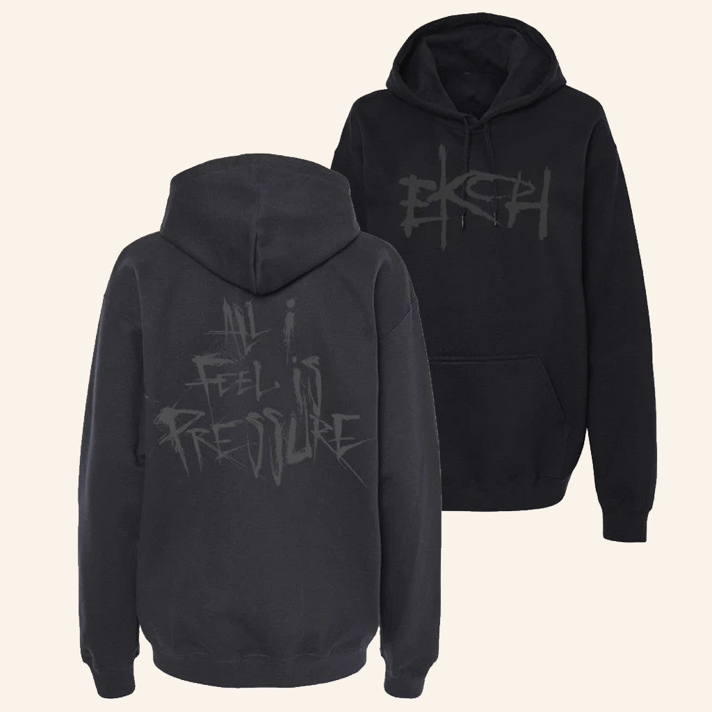 Ekoh Merch All I Feel Is Pressure Hoodie Gifts For Music Lovers - Thriftgiftshop