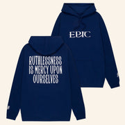 Epic The Musical Merch EPIC Hoodie Ruthlessness Is Mercy Upon Ourselves Hoodie Gifts - Thriftgiftshop