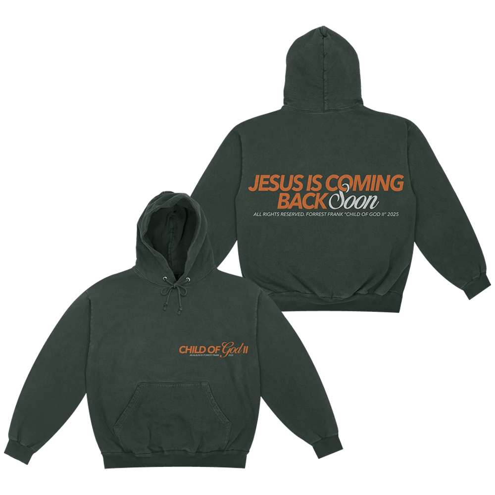 Forrest Frank Merch Forrest Frank Tour Merch Child Of God Hoodie Jesus Is Coming Back Soon Hoodie - Thriftgiftshop