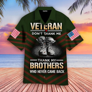 Us Veteran Dont Thank Me Thank My Brothers Who Never Came Back Aloha Hawaiian Shirts - Beachwear For Men - Hawaiian Shirts