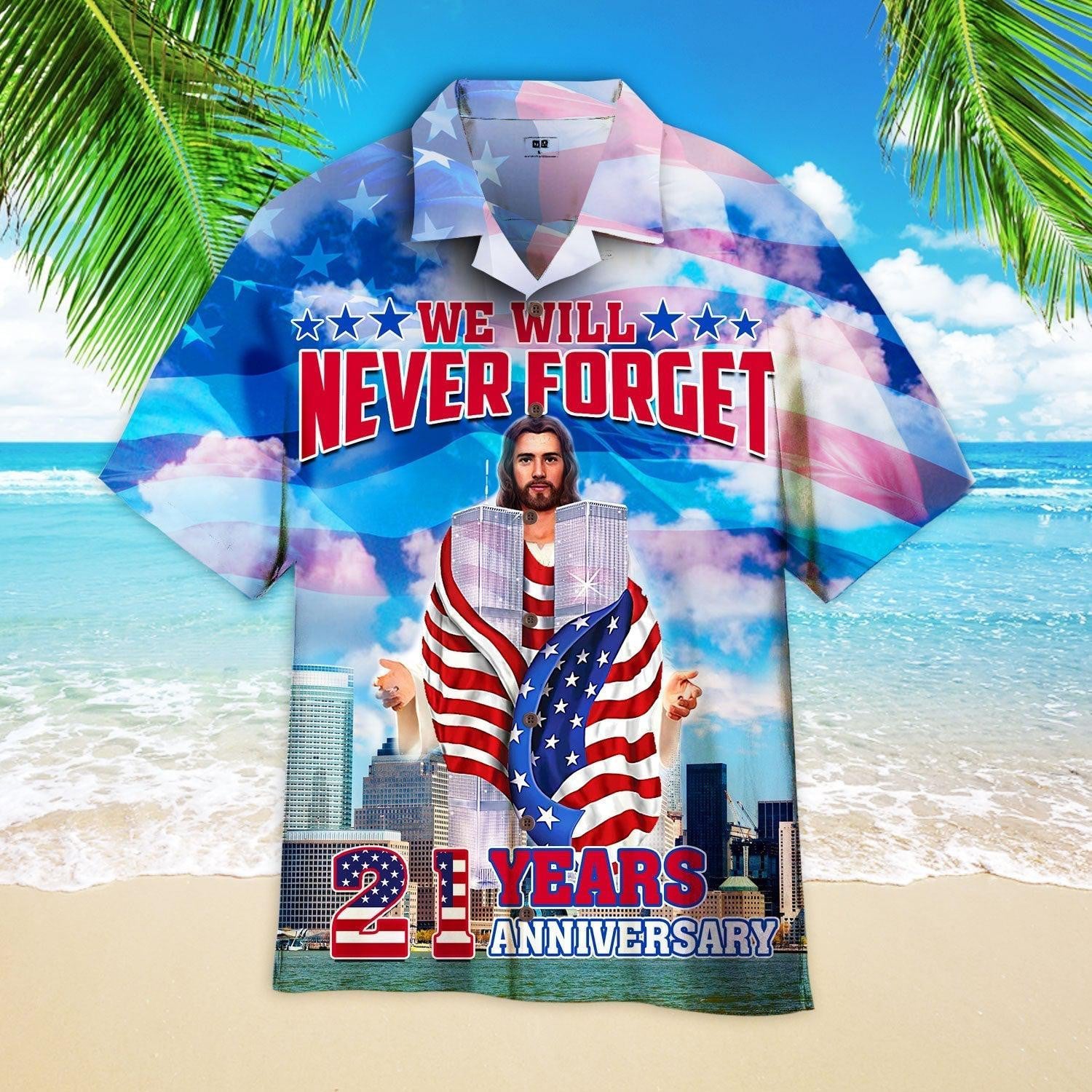 Patriot Day 911 We Will Never Forget Hawaiian Shirt - Gift For A Vetaran - Short Sleeve Hawaiian Shirt
