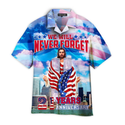Patriot Day 911 We Will Never Forget Hawaiian Shirt - Gift For A Vetaran - Short Sleeve Hawaiian Shirt