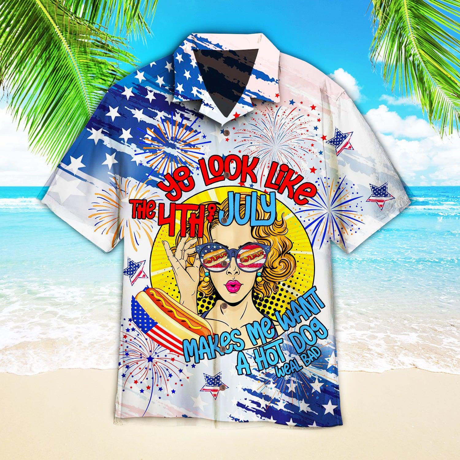 You Look Like The 4Th Of July Makes Me Want A Bad Hot Dog Hawaiian Shirt - Gift For A Vetaran - Short Sleeve Hawaiian Shirt