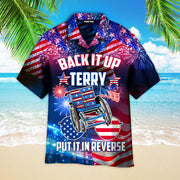 4Th Of July Back It Terry Put It In Reverse Hawaiian Shirt - Gift For A Vetaran - Short Sleeve Hawaiian Shirt