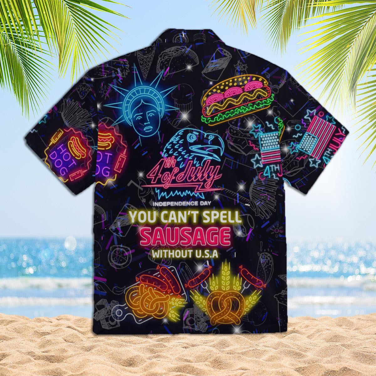 4Th Of July You Cant Spell Sausage Without Usa Neon Hawaiian Shirt - Gift For A Vetaran - Short Sleeve Hawaiian Shirt