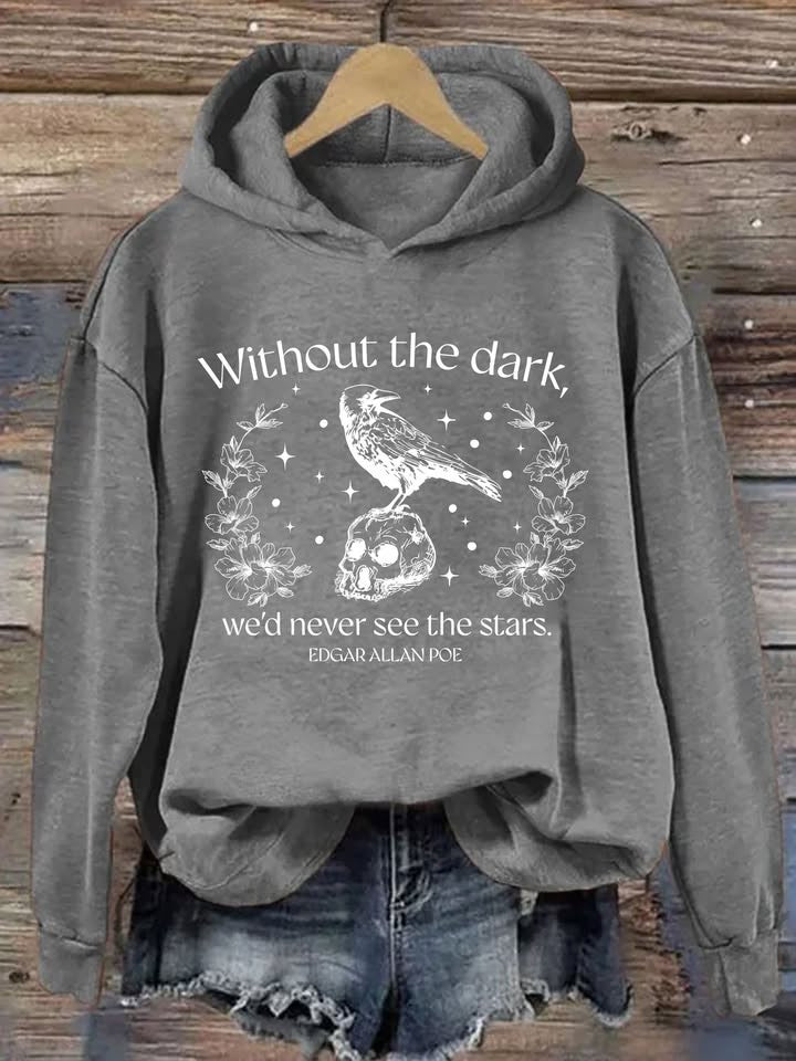 Gothic Raven Hoodie Without The Dark We'd Never See The Stars Hoodie Gifts For Wife - Thriftgiftshop