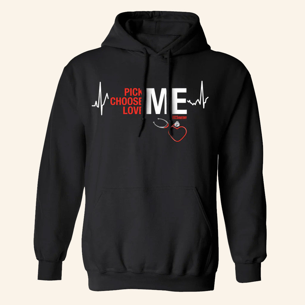 Grey's Anatomy Merch Pick Me Choose Me Love Me Hoodie Gifts For Boyfriend - Thriftgiftshop