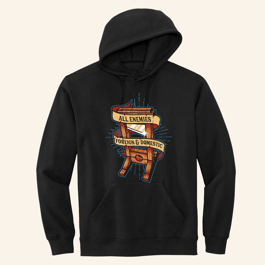Guillotine Hoodie All Enemies Foreign And Domestic Hoodie Unique Gifts For Dad - Thriftgiftshop
