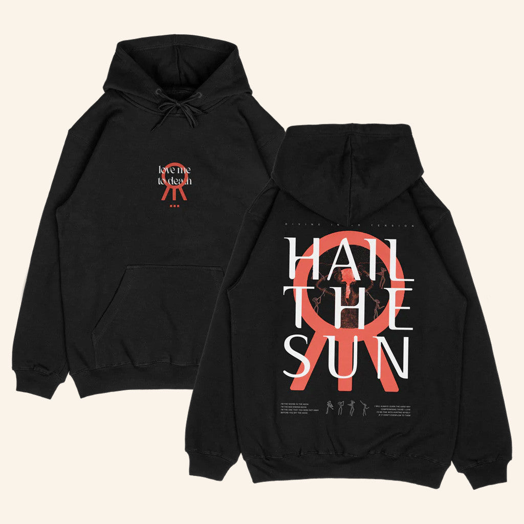 Hail The Sun Merch Love Me To Death Hoodie Music Lover Gifts For Him - Thriftgiftshop